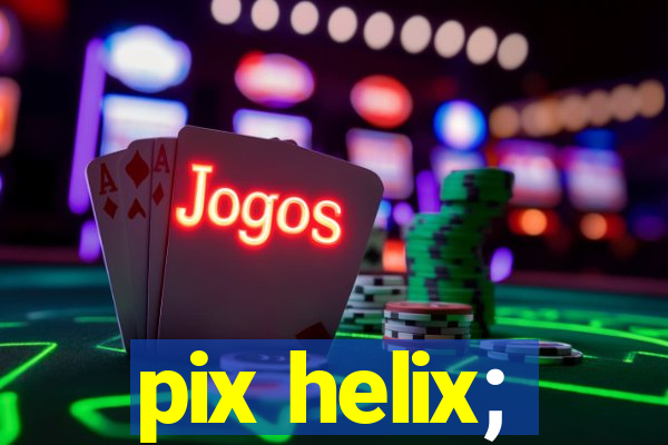 pix helix;